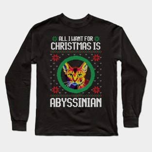 All I Want for Christmas is Abyssinian - Christmas Gift for Cat Lover Long Sleeve T-Shirt